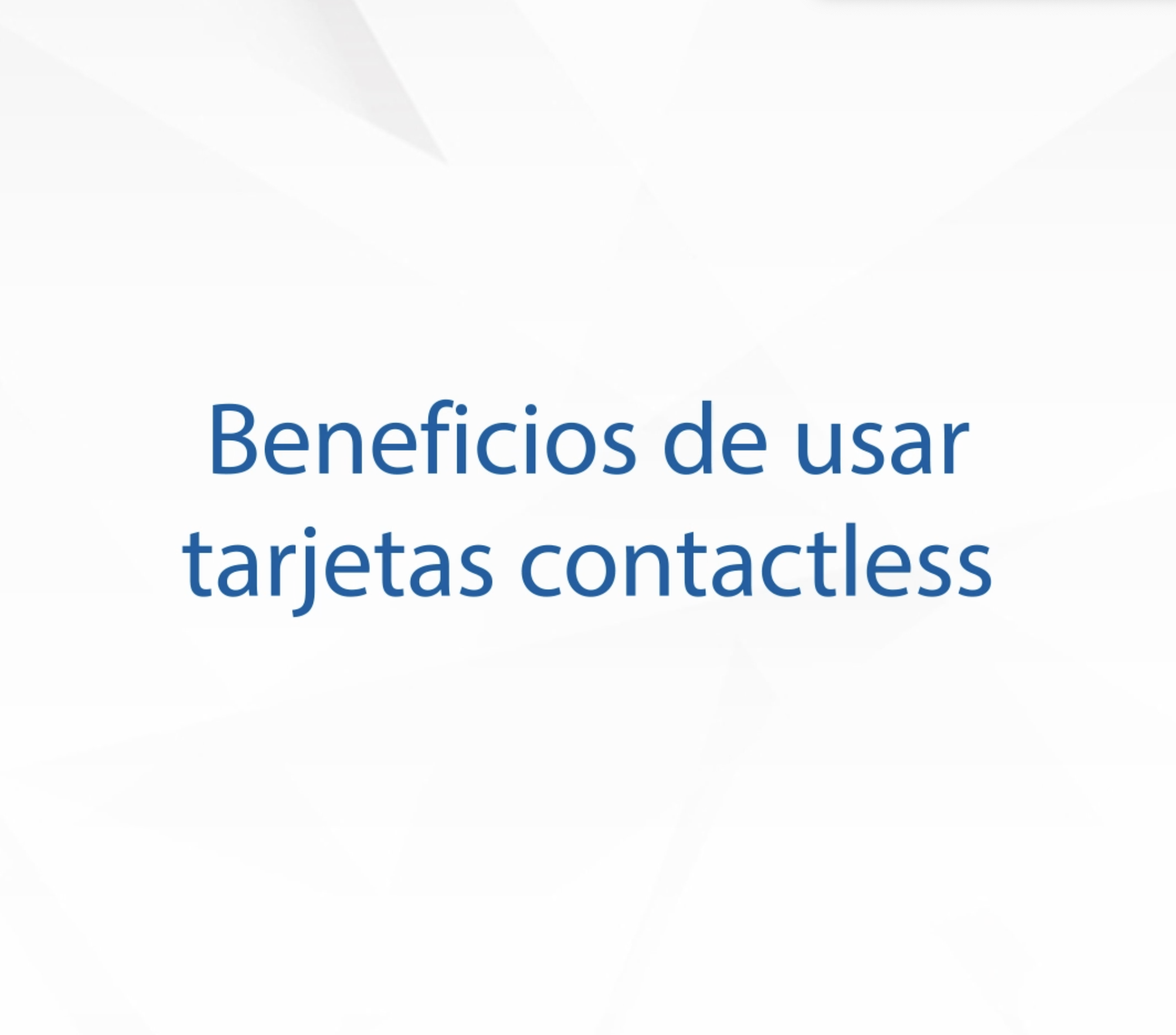 Beneficios de usar Tarjetas Contactless Ficohsa