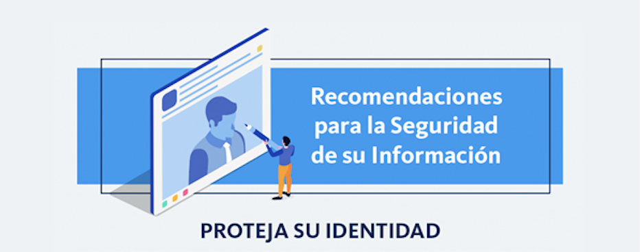 Recomendaciones para la seguridad de información - Proteja su identidad (1)