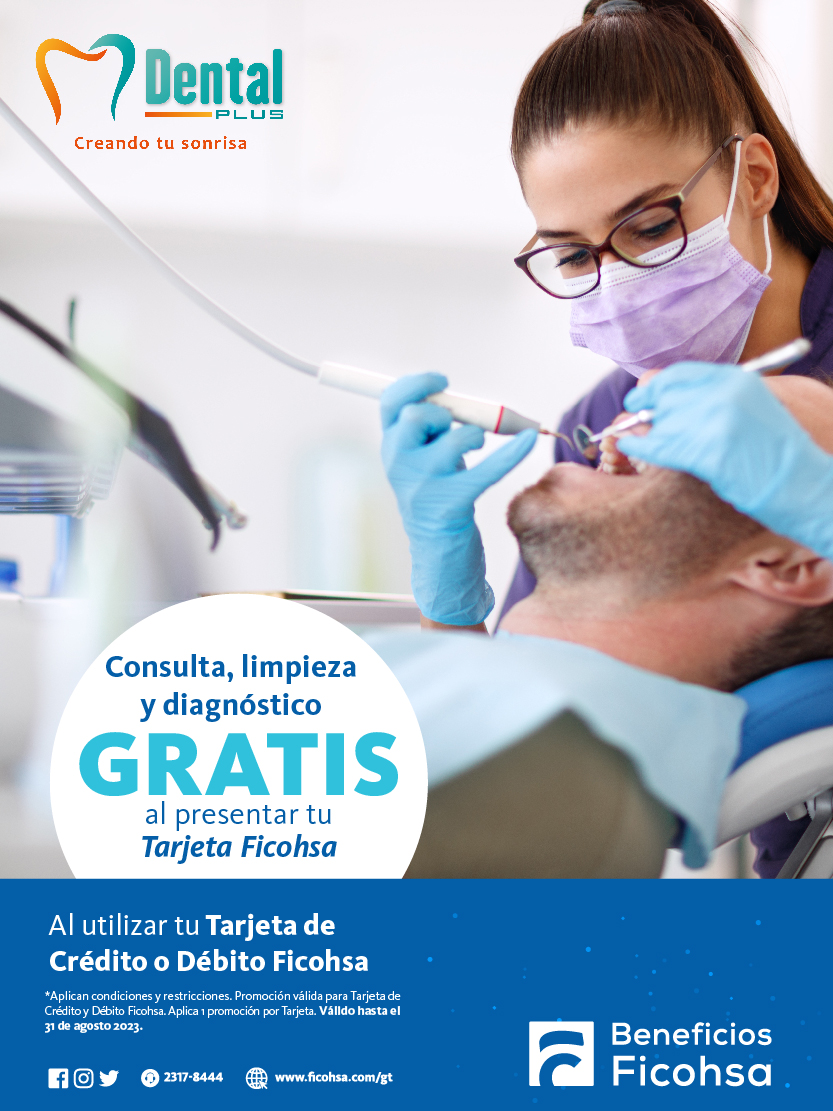 GRATIS consulta, limpieza y diagnóstico en clínica Dental Plus con tu Tarjeta Ficohsa
