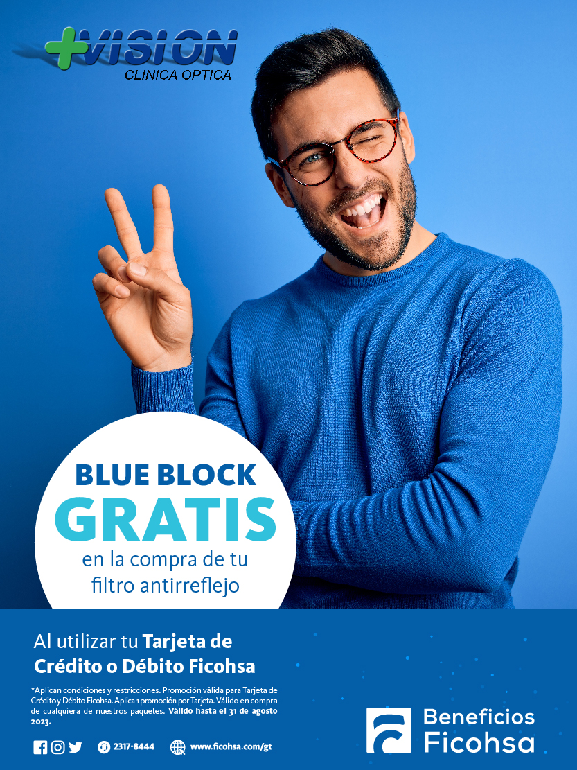 GRATIS Blue Block en la compra de tu filtro antirreflejo en +Vision con tu Tarjeta Ficohsa
