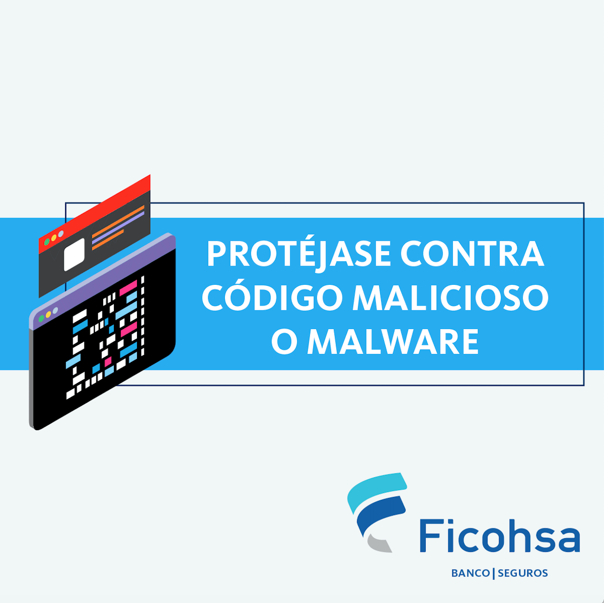 Protéjase contra código maliciosos o malware